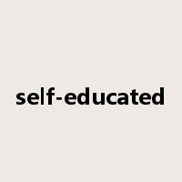 self-educated是什么意思