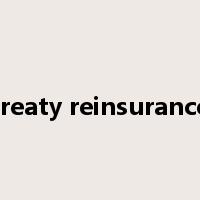 treaty reinsurance是什么意思