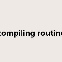 compiling routine是什么意思