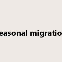 seasonal migration是什么意思