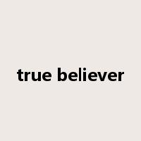 true believer是什么意思