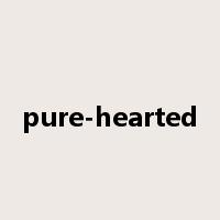 pure-hearted是什么意思
