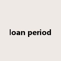 loan period是什么意思