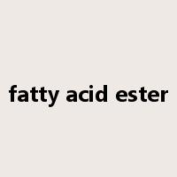fatty acid ester是什么意思