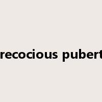 precocious puberty是什么意思