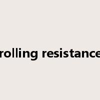 rolling resistance是什么意思