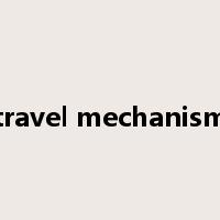 travel mechanism是什么意思