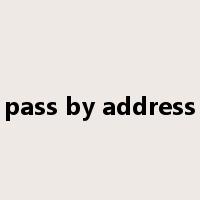 pass by address是什么意思