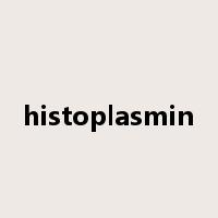 histoplasmin是什么意思