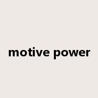 motive power是什么意思