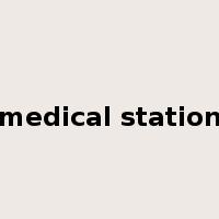 medical station是什么意思