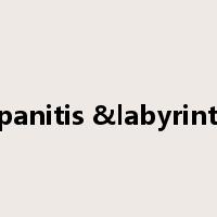 tympanitis &labyrinthitis是什么意思