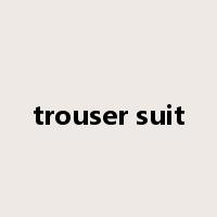 trouser suit是什么意思