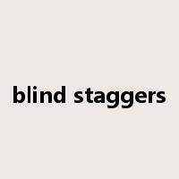 blind staggers是什么意思