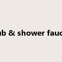 Tub & shower faucet是什么意思