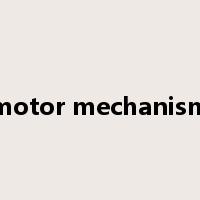 motor mechanism是什么意思