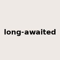 long-awaited是什么意思