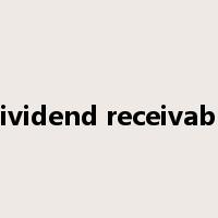 Dividend receivable是什么意思