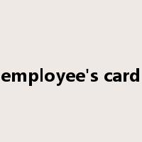 employee's card是什么意思