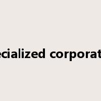 specialized corporation是什么意思