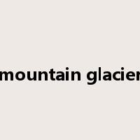 mountain glacier是什么意思