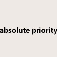 absolute priority是什么意思