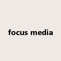 focus media是什么意思