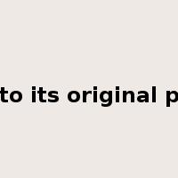 revert to its original position是什么意思