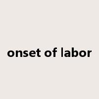 onset of labor是什么意思