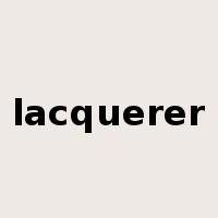 lacquerer是什么意思
