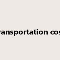 transportation cost是什么意思