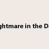 Nightmare in the Dark是什么意思