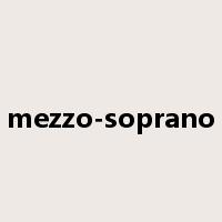 mezzo-soprano是什么意思