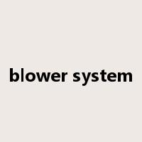 blower system是什么意思