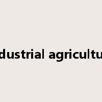 industrial agriculture是什么意思