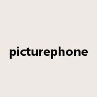 picturephone是什么意思