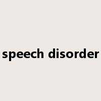 speech disorder是什么意思