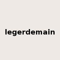 legerdemain是什么意思