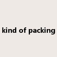 kind of packing是什么意思