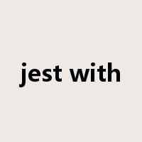 jest with是什么意思
