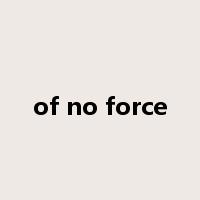 of no force是什么意思