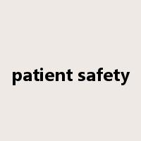 patient safety是什么意思