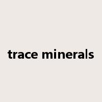 trace minerals是什么意思
