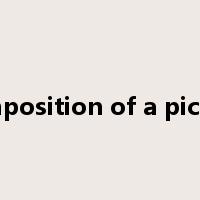 composition of a picture是什么意思