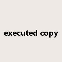 executed copy是什么意思