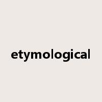 etymological是什么意思