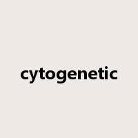cytogenetic是什么意思