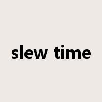 slew time是什么意思
