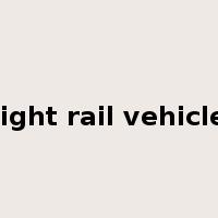 light rail vehicle是什么意思