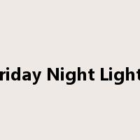 Friday Night Lights是什么意思